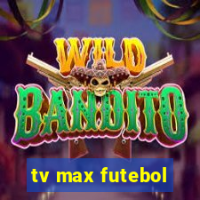 tv max futebol